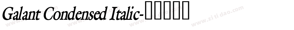 Galant Condensed Italic字体转换